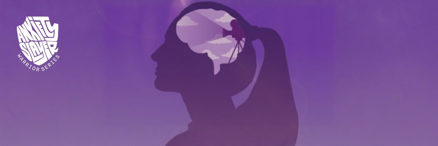 Mental Movies: Edit Anxiety and Intrusive Thoughts